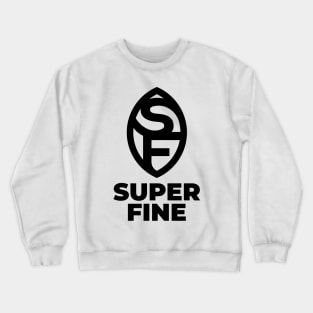 Super Fine Crewneck Sweatshirt